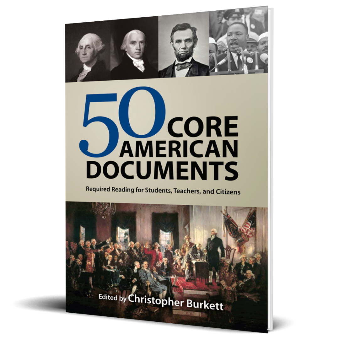 50 Core American Documents: Required Reading for Students, Teachers, and Citizens