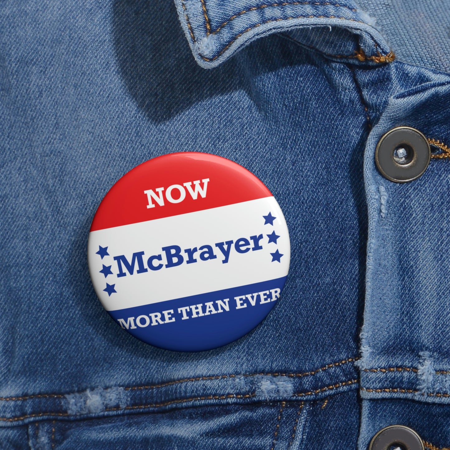 McBrayer: Now More Than Ever Pin Buttons
